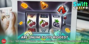 Are online slots rigged? Dive in to know more!