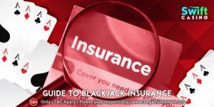 An all-comprehensive guide to Blackjack insurance